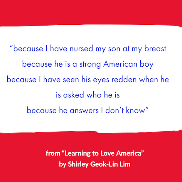 lines from Learning to Love America by Shirley Geok-Lim Lin