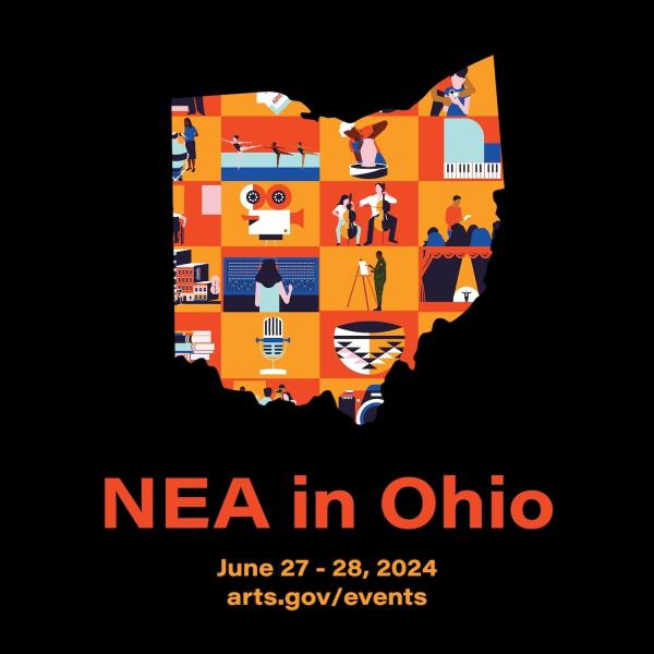 NEA in Ohio June 27-28, 2024 arts.gov/events